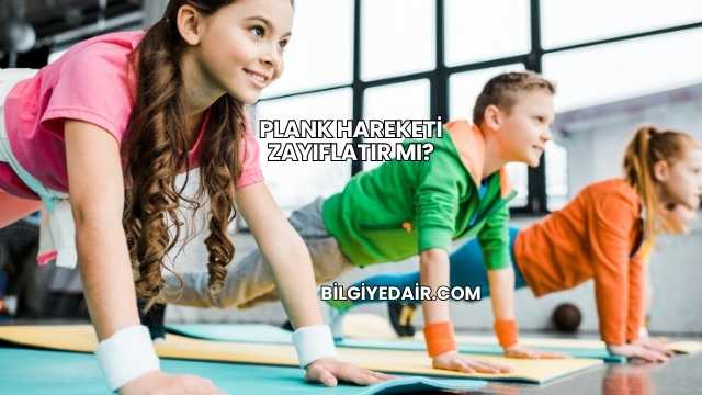 Plank Hareketi Zayıflatır mı?