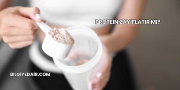 Protein Zayıflatır mı?