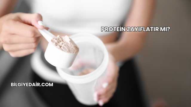 Protein Zayıflatır mı?