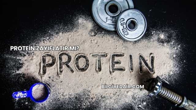 Protein Zayıflatır mı?