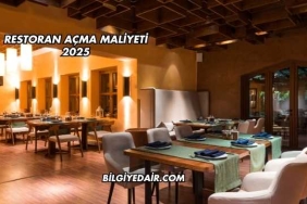 Restoran Açma Maliyeti 2025