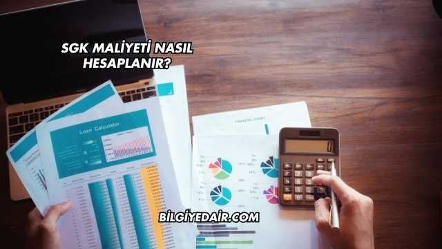 SGK Maliyeti Nasıl Hesaplanır?