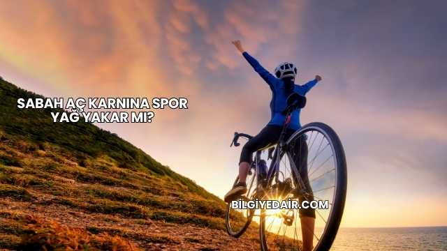 Sabah Aç Karnına Spor Yağ Yakar mı?