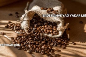 Sade Kahve Yağ Yakar mı?