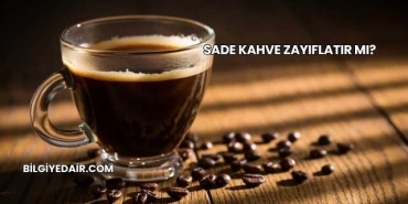 Sade Kahve Zayıflatır mı?