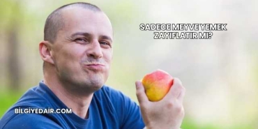 Sadece Meyve Yemek Zayıflatır mı?