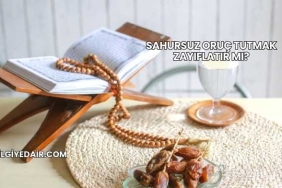Sahursuz Oruç Tutmak Zayıflatır mı?