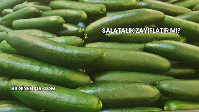 Salatalık Zayıflatır mı?