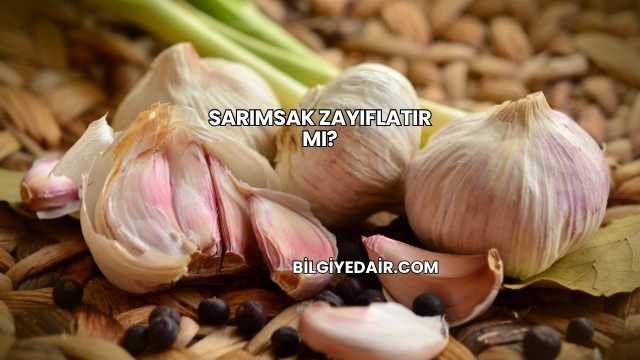 Sarımsak Zayıflatır mı?
