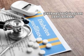 Şeker Hastalığı İlaçları Zayıflatır mı?