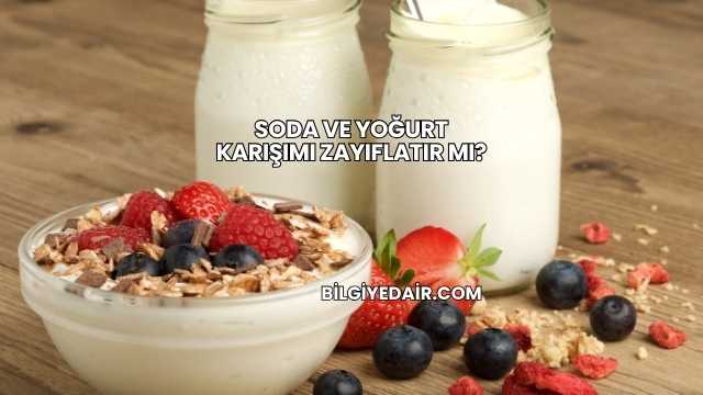 Soda ve Yoğurt Karışımı Zayıflatır mı?