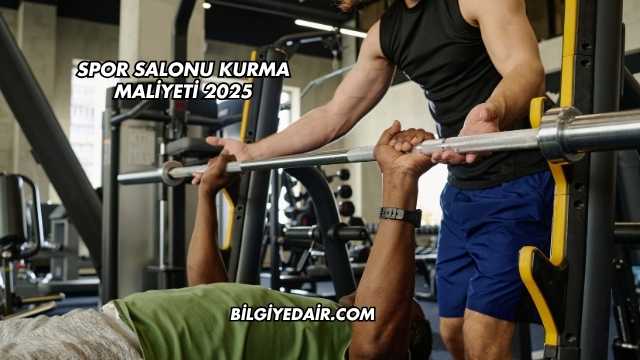 Spor Salonu Kurma Maliyeti 2025