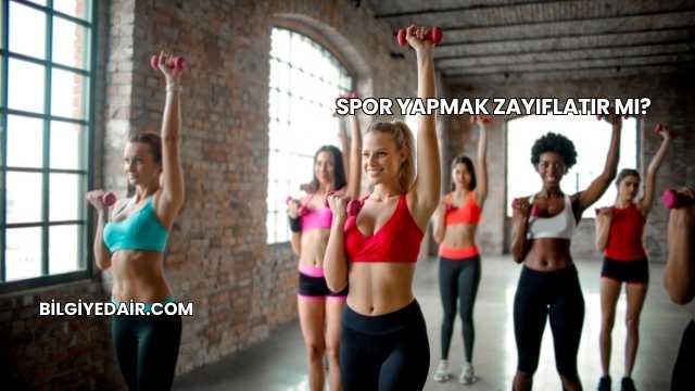 Spor Yapmak Zayıflatır mı?
