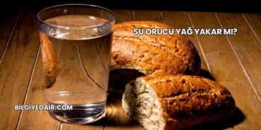 Su Orucu Yağ Yakar mı?