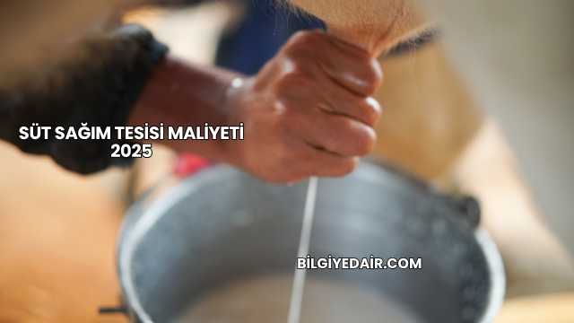 Süt Sağım Tesisi Maliyeti 2025