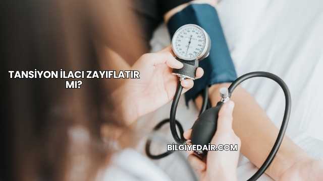 Tansiyon İlacı Zayıflatır mı?