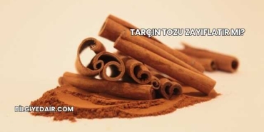 Tarçın Tozu Zayıflatır mı?