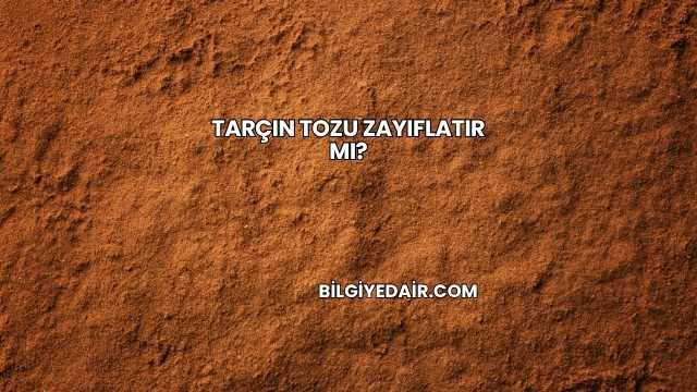 Tarçın Tozu Zayıflatır mı?