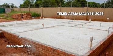 Temel Atma Maliyeti 2025