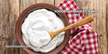 Yoğurt Yemek Yağ Yakar mı?