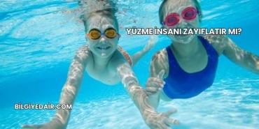 Yüzme İnsanı Zayıflatır mı?