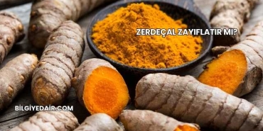 Zerdeçal Zayıflatır mı?