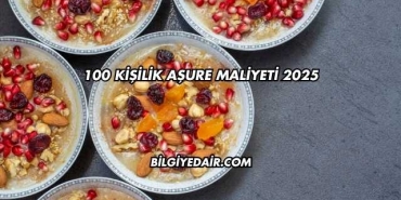 100 Kişilik Aşure Maliyeti 2025