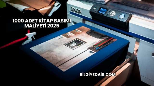1000 Adet Kitap Basımı Maliyeti 2025