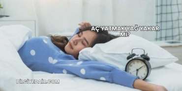 Aç Yatmak Yağ Yakar mı?
