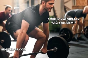 Ağırlık Kaldırmak Yağ Yakar mı?