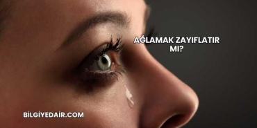 Ağlamak Zayıflatır mı?