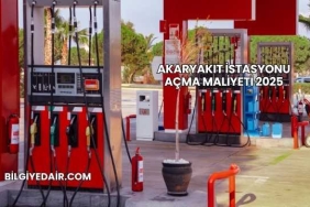 Akaryakıt İstasyonu Açma Maliyeti 2025