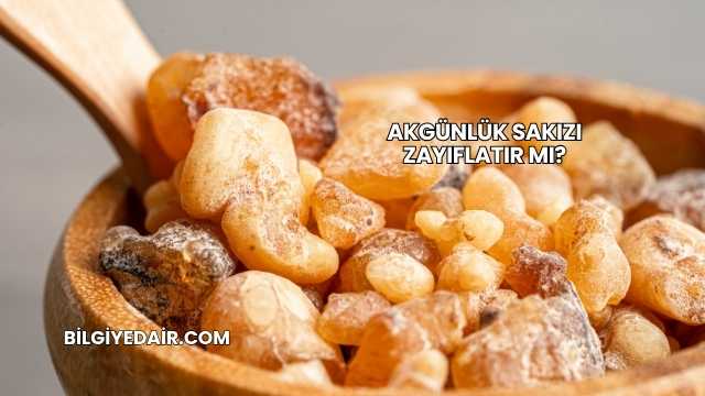 Akgünlük Sakızı Zayıflatır mı?
