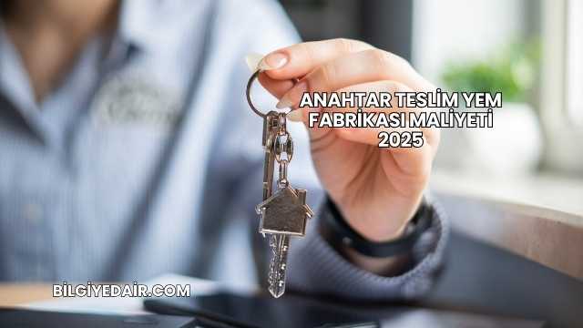 Anahtar Teslim Yem Fabrikası Maliyeti 2025