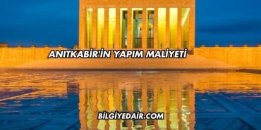 Anıtkabir'in Yapım Maliyeti