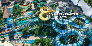 Aquapark Maliyeti 2025