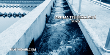 Arıtma Tesisi Maliyeti 2025