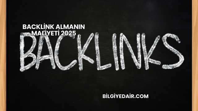Backlink Almanın Maliyeti 2025