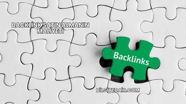 Backlink Satın Almanın Maliyeti