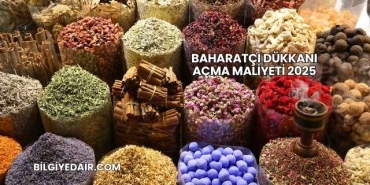 Baharatçı Dükkanı Açma Maliyeti 2025