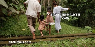 Bali Tatili Maliyeti 2025