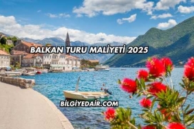 Balkan Turu Maliyeti 2025