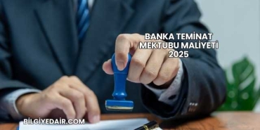 Banka Teminat Mektubu Maliyeti 2025