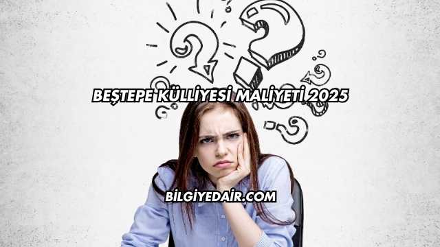Beştepe Külliyesi Maliyeti 2025