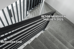 Beton Merdiven Maliyeti 2025