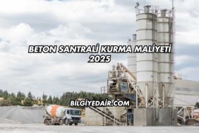 Beton Santrali Kurma Maliyeti 2025