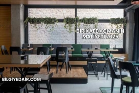 Bir Kafe Açmanın Maliyeti 2025