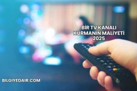 Bir TV Kanalı Kurmanın Maliyeti 2025