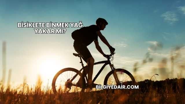 Bisiklete Binmek Yağ Yakar mı?