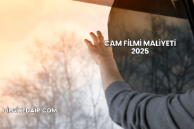 Cam Filmi Maliyeti 2025